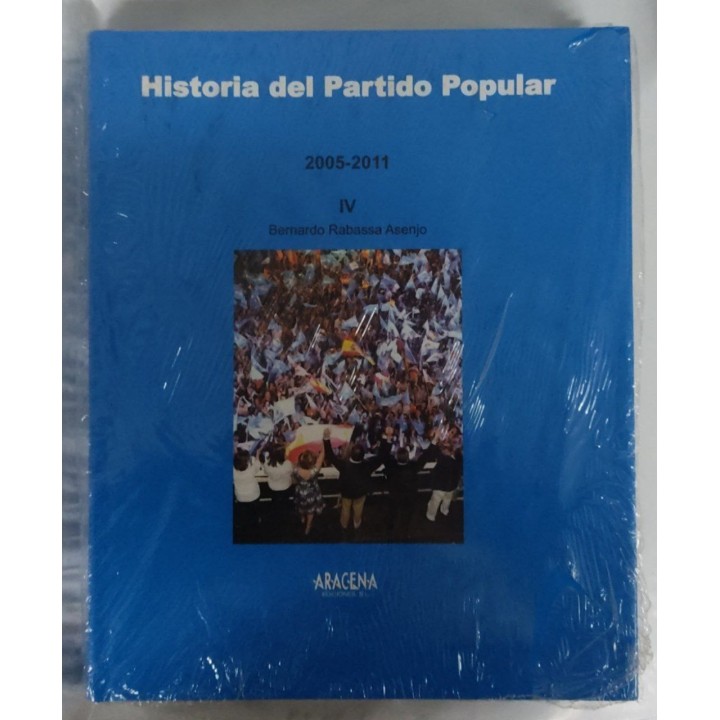 Historia del Partido Popular 2005-2011. Tomo IV